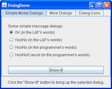 DialogDemo позволяет Вам переводить много видов в рабочее состояние диалоговых окон